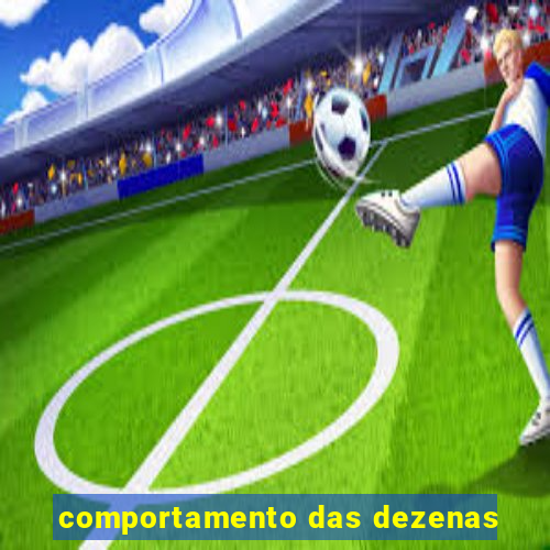 comportamento das dezenas